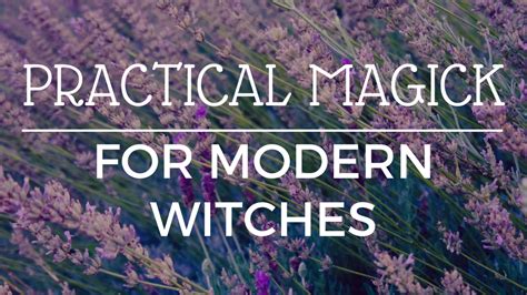 Practical Witchcraft Demystified: Understanding the Practical Aspect
